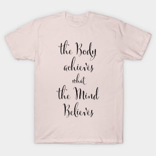 The Body Achieves T-Shirt